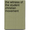 The Witness Of The Student Christian Movement door Robin Boyd