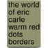 The World of Eric Carle Warm Red Dots Borders
