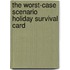 The Worst-Case Scenario Holiday Survival Card