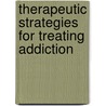 Therapeutic Strategies For Treating Addiction door Jerome Levin