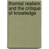 Thomist Realism And The Critique Of Knowledge door Tienne Gilson