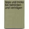 Tipps und Tricks bei Behörden und Verträgen door Olaf Neubauer