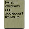 Twins in Children's and Adolescent Literature by Dee Storey