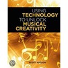 Using Technology To Unlock Musical Creativity door Scott Watson
