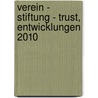 Verein - Stiftung - Trust, Entwicklungen 2010 by Dominique Jakob