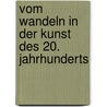 Vom Wandeln in der Kunst des 20. Jahrhunderts by Peter F. Althaus