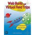 Web Hunts and Virtual Field Trips, Grades 3-5