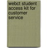 Webct Student Access Kit For Customer Service door Paul R. Timm