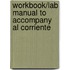 Workbook/Lab Manual to Accompany Al Corriente