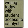 Writing Today with Student Access to Catalyst by Santi V. Buscemi