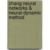 Zhang Neural Networks & Neural-Dynamic Method door Chenfu Yi