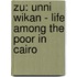 Zu: Unni Wikan - Life Among The Poor In Cairo