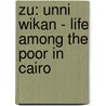 Zu: Unni Wikan - Life Among The Poor In Cairo door Florence Chazarenc