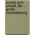 Zurück zum Urknall. Die große Verschwörung