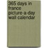 365 Days In France Picture-A-Day Wall Calendar