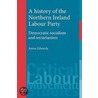 A History Of The Northern Ireland Labour Party door Aaron Edwards