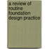 A Review Of Routine Foundation Design Practice