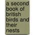 A Second Book Of British Birds And Their Nests