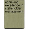 Achieving Excellence In Stakeholder Management door Joachim Scharioth