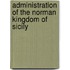 Administration Of The Norman Kingdom Of Sicily