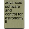 Advanced Software And Control For Astronomy Ii door Nicole M. Radziwill