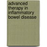 Advanced Therapy In Inflammatory Bowel Disease door Theodore M. Bayless