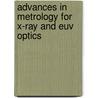 Advances In Metrology For X-Ray And Euv Optics door Peter Z. Takacs