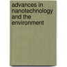 Advances In Nanotechnology And The Environment door Juyoung Kim