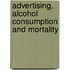 Advertising, Alcohol Consumption And Mortality
