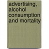 Advertising, Alcohol Consumption And Mortality by Peter A. Cook