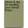 Advice & Tips For Handling Your Mental Illness by Teresa Roberts