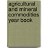 Agricultural and Mineral Commodities Year Book