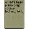 Alfred's Basic Piano Prep Course Technic, Bk B by Willard Palmer