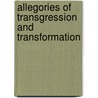 Allegories of Transgression and Transformation door Mary Beth Tierney-Tello