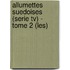 Allumettes Suedoises (Serie Tv) - Tome 2 (Les)