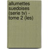 Allumettes Suedoises (Serie Tv) - Tome 2 (Les) door Robert Sabatier