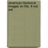 American Historical Images On File, 4-Vol. Set by Facts on File Inc
