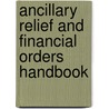 Ancillary Relief And Financial Orders Handbook door Andy Kine