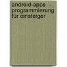 Android-Apps  - Programmierung für Einsteiger door Jörg H. Kloss