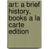 Art: A Brief History, Books A La Carte Edition