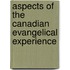 Aspects Of The Canadian Evangelical Experience