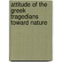 Attitude of the Greek Tragedians Toward Nature