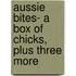 Aussie Bites- A Box of Chicks, Plus Three More