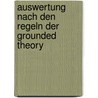 Auswertung Nach Den Regeln Der Grounded Theory door Aleksandar Yankov