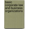 Basic Corporate Law and Business Organizations door Deborah L. Kutzavich