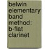 Belwin Elementary Band Method: B-Flat Clarinet