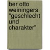 Ber Otto Weiningers "Geschlecht Und Charakter" door Ibukunolu Ajagunna