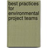 Best Practices For Environmental Project Teams door Stephen Massey