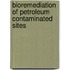 Bioremediation Of Petroleum Contaminated Sites