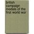 British Campaign Medals Of The First World War